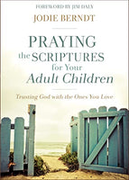 Harper Collins Book: Praying the Scriptures for Your Adult Children - Trusting God with the Ones You Love