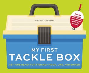 My First Tackle Box (with Fishing Rod, Lures, Hooks, Line, and More!) : Get Kids to Fall for Fishing, Hook, Line, and Sinker My First Tackle Box (with Fishing Rod, Lures, Hooks, Line, and More!) : Get Kids to Fall for Fishing, Hook, Line, and Sinker